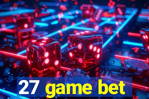 27 game bet